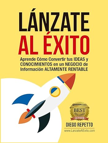 Lanzate al Exito: Aprende Cómo convertir tu experiencia en un Negocio Rentable